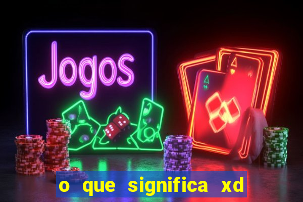 o que significa xd em jogos